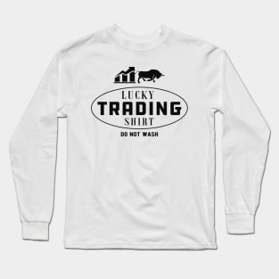 Trader - Lucky Trading shirt do not wash Long Sleeve T-Shirt